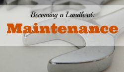 house maintenance, Becoming a landlord, landlord duties, landlord responsibilities, rental property, rental maintenance