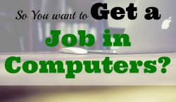get a job in computers, computer science, computer engineering, IT, IT designer, web designer, graphic designer, computer engineering, computer engineer
