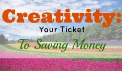 creativity, ticket to saving money
