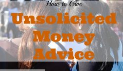 Unsolicited Money Advice, money talk