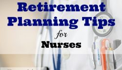retirement for nurses, retirement plans, retirement planning, retirement tips, nurse retirement