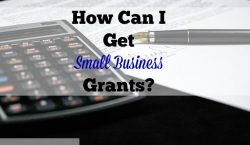 small business grants, small business, starting a business, starting a small business, entrepreneur