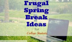 frugal spring break, frugal spring break ideas, frugal ideas for spring break