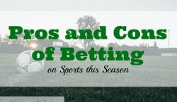 sports betting, betting on sports, pros and cons of sports betting