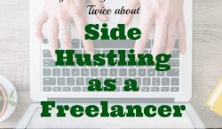 side hustling, freelancer tips, side hustling as a freelancer, freelancer advice